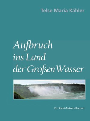 cover image of Aufbruch ins Land der Großen Wasser
